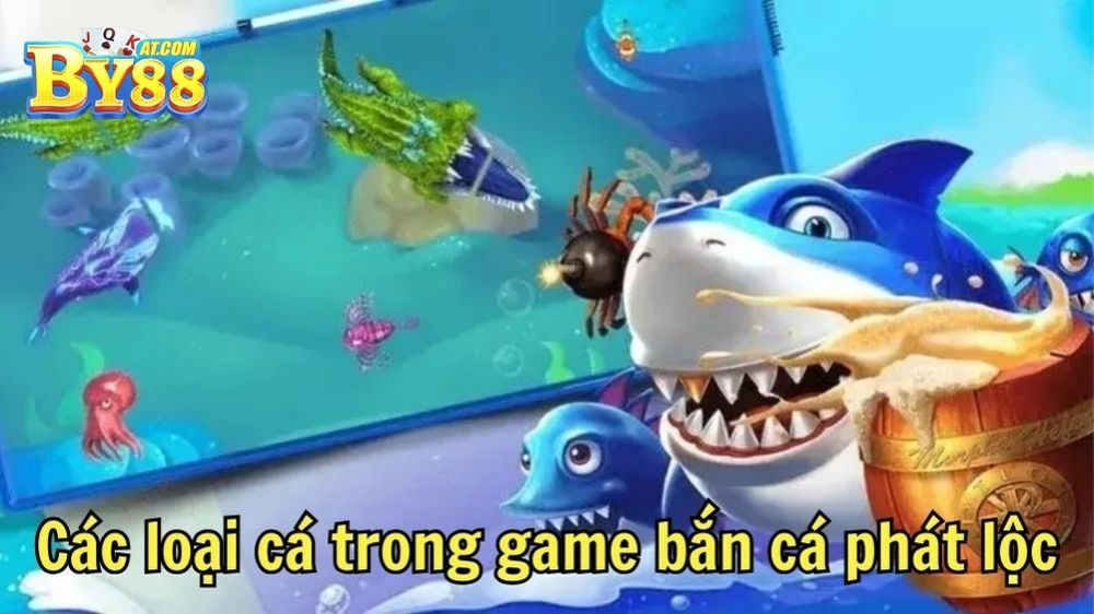 Các loại cá trong game bắn cá phát lộc By88