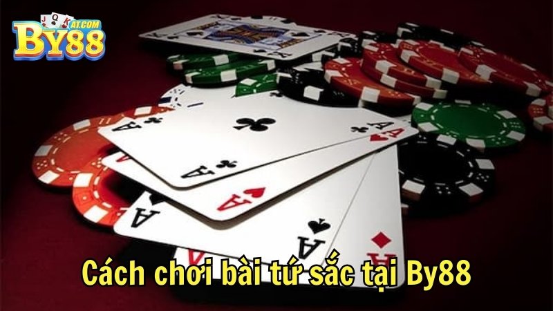 Cách chơi bài tứ sắc tại By88