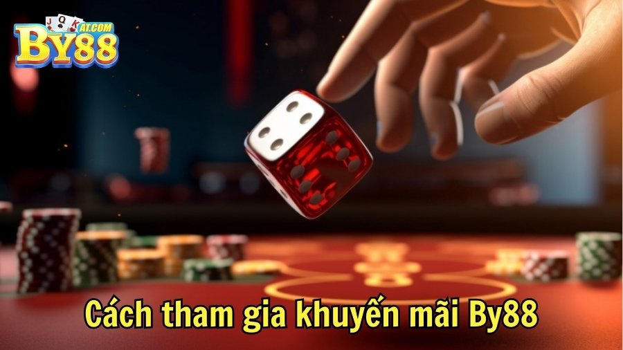 Cách tham gia khuyến mãi By88