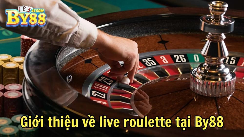 Giới thiệu về live roulette tại By88