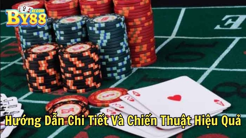 Hướng Dẫn Chi Tiết Và Chiến Thuật Hiệu Quả by88
