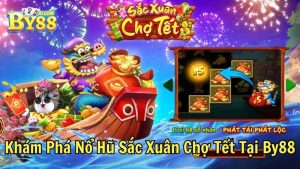 Nổ Hũ Ăn Khế Trả Vàng Tại By88 Mọi Điều Bạn Cần Biết
