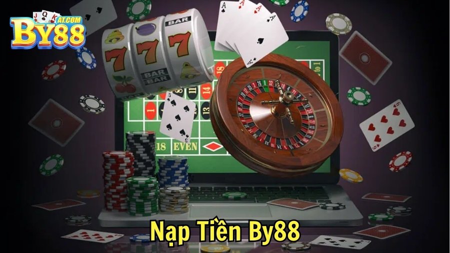 Nạp Tiền By88 – Hướng Dẫn Chi Tiết Nạp Tiền Vào Tài Khoản By88