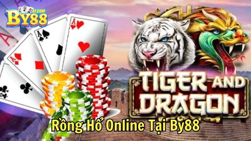 Rồng Hổ Online Tại By88 Trải Nghiệm Đỉnh Cao