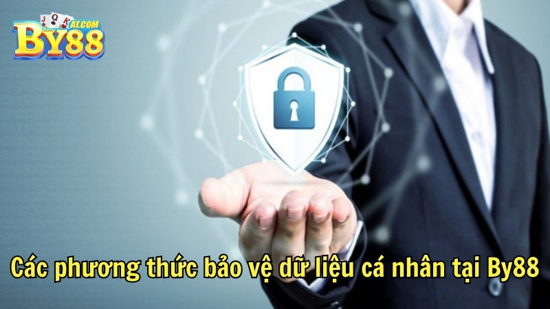 Các phương thức bảo vệ dữ liệu cá nhân tại By88