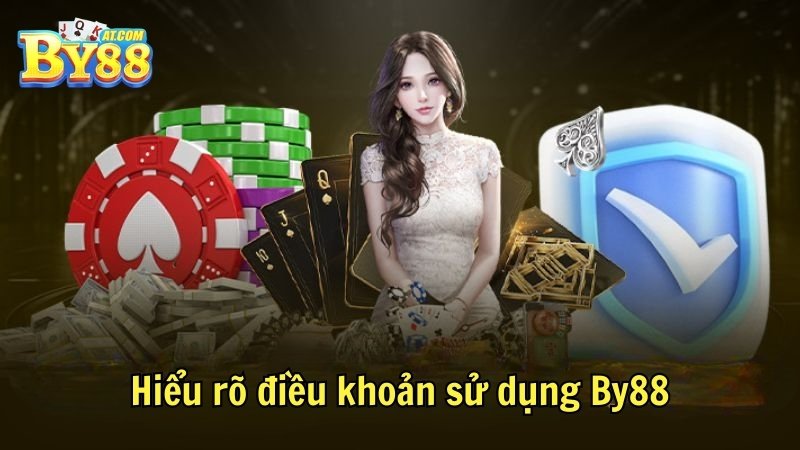 Hiểu rõ điều khoản sử dụng By88
